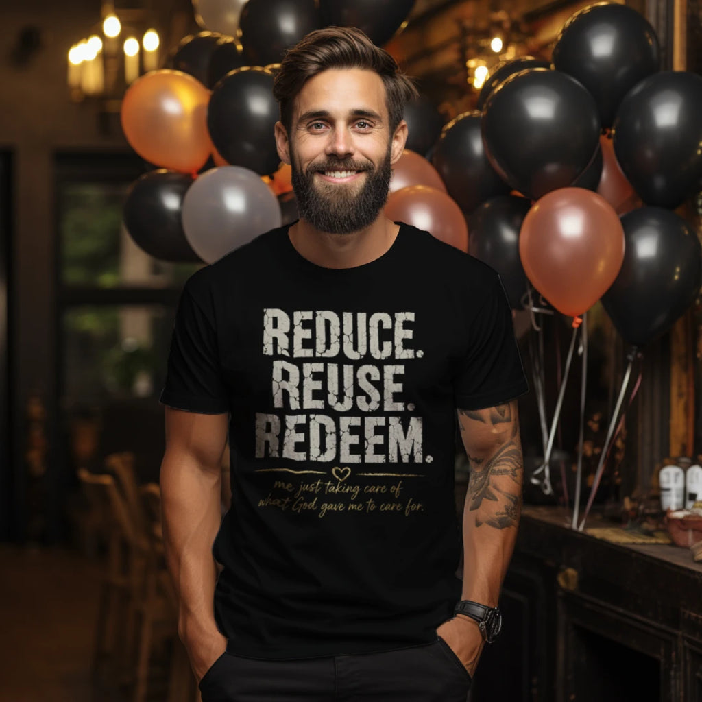Reduce Reuse Redeem Tee